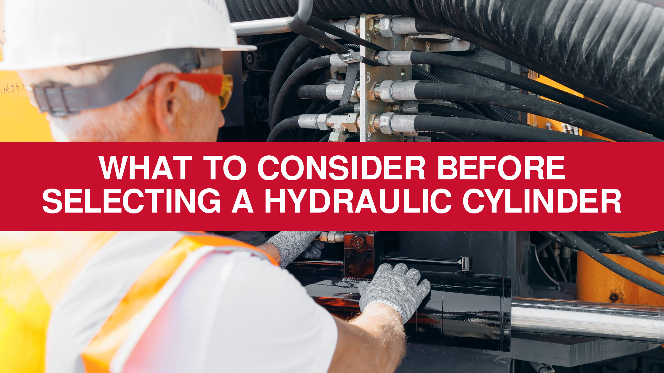 What to consider before selecting a hydraulic cylinder - Flickinger Machine